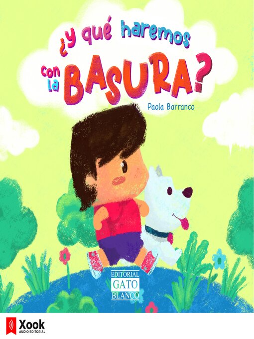 Title details for ¿Y qué haremos con la basura? by Paola Barranco - Available